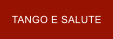 TANGO E SALUTE